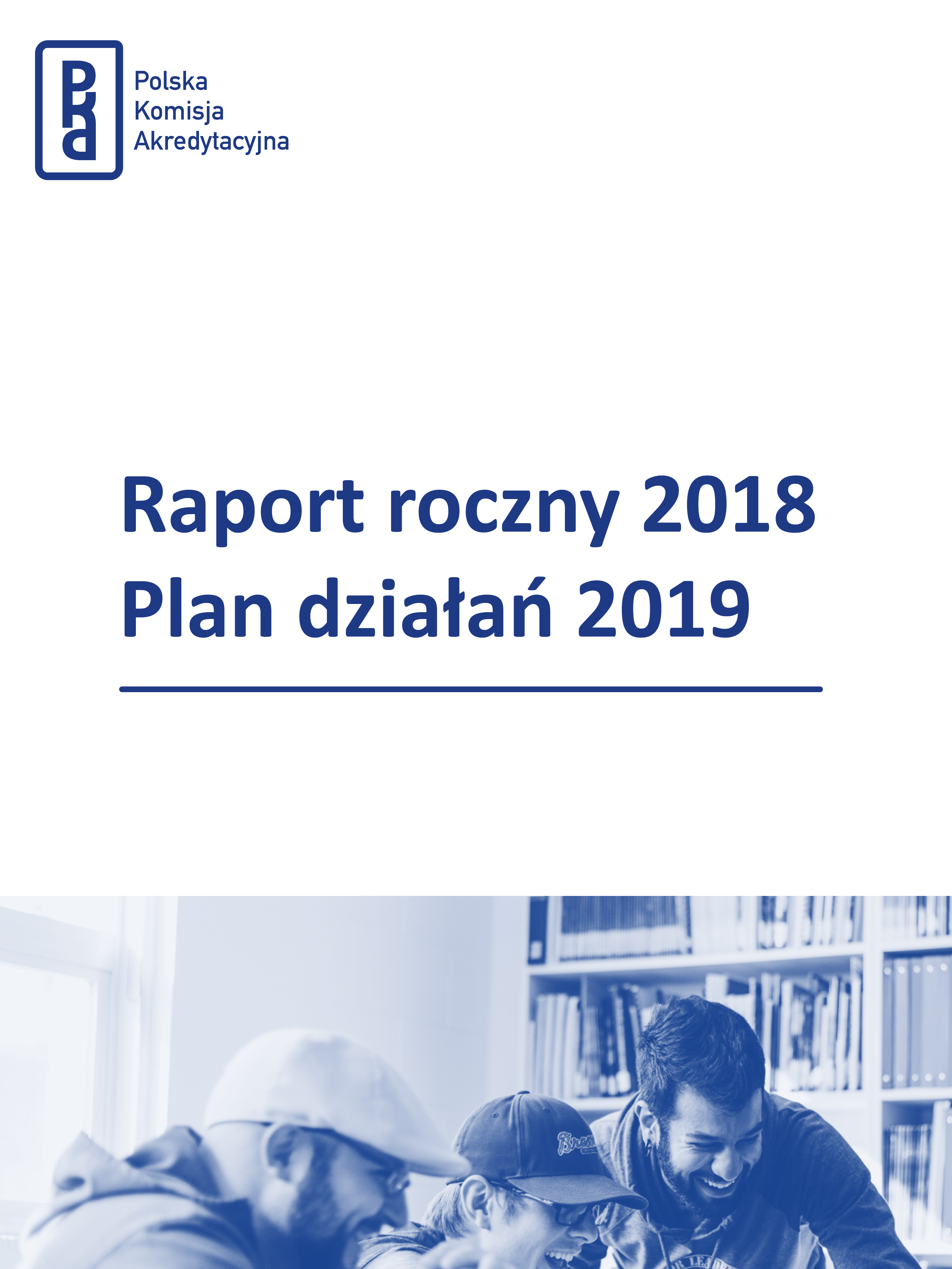 Raport roczny 2018 Plan działań 2019
